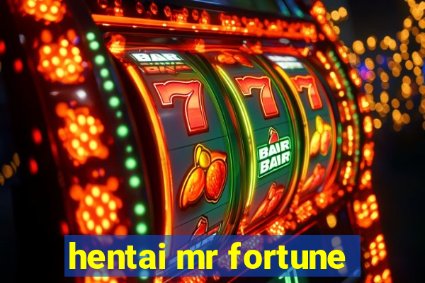 hentai mr fortune